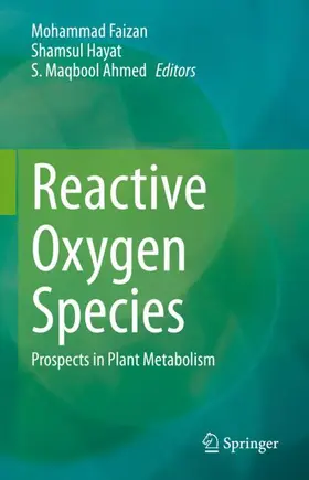 Faizan / Hayat / Ahmed |  Reactive Oxygen Species | Buch |  Sack Fachmedien