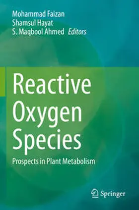 Faizan / Hayat / Ahmed |  Reactive Oxygen Species | Buch |  Sack Fachmedien
