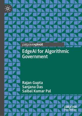 Gupta / Pal / Das | EdgeAI for Algorithmic Government | Buch | 978-981-1997-97-6 | sack.de