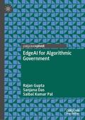Gupta / Pal / Das |  EdgeAI for Algorithmic Government | Buch |  Sack Fachmedien
