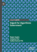 Gupta / Das / Pal |  EdgeAI for Algorithmic Government | eBook | Sack Fachmedien