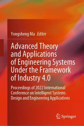 Ma |  Advanced Theory and Applications of Engineering Systems Under the Framework of Industry 4.0 | Buch |  Sack Fachmedien