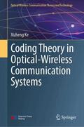 Ke |  Coding Theory in Optical-Wireless Communication Systems | Buch |  Sack Fachmedien