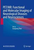 Zhao / Lu |  PET/MR: Functional and Molecular Imaging of Neurological Diseases and Neurosciences | Buch |  Sack Fachmedien