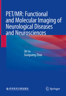 Lu / Zhao | PET/MR: Functional and Molecular Imaging of Neurological Diseases and Neurosciences | E-Book | sack.de