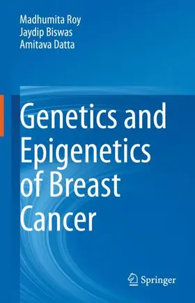 Roy / Biswas / Datta |  Genetics and Epigenetics of Breast Cancer | Buch |  Sack Fachmedien