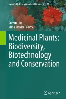 Jha / Halder |  Medicinal Plants: Biodiversity, Biotechnology and Conservation | Buch |  Sack Fachmedien