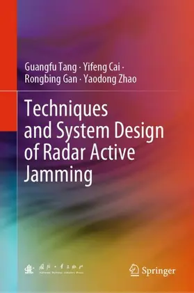 Tang / Zhao / Cai |  Techniques and System Design of Radar Active Jamming | Buch |  Sack Fachmedien