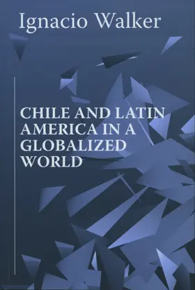 Walker |  Chile and Latin America in a Globalized World | eBook | Sack Fachmedien