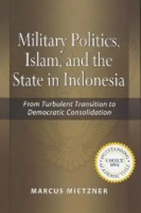 Mietzner |  Military Politics, Islam and the State in Indonesia | Buch |  Sack Fachmedien