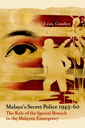 Comber |  Malaya's Secret Police 1945-60 | eBook | Sack Fachmedien