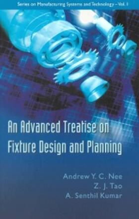 Nee / Tao / Kumar |  Advanced Treatise On Fixture Design And Planning, An | eBook | Sack Fachmedien