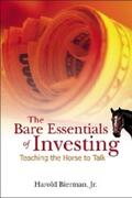 Bierman, Jr |  Bare Essentials Of Investing, The: Teaching The Horse To Talk | eBook | Sack Fachmedien