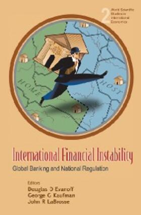 Evanoff / Kaufman / Labrosse | International Financial Instability: Global Banking And National Regulation | E-Book | sack.de