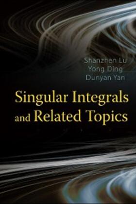 Lu / Ding / Yan | Singular Integrals And Related Topics | E-Book | sack.de