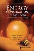 Lee / Thomson / Chang |  Energy Conservation In East Asia: Towards Greater Energy Security | eBook | Sack Fachmedien