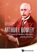Kotz / Dale |  Arthur L Bowley: A Pioneer In Modern Statistics And Economics | eBook | Sack Fachmedien