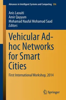 Laouiti / Mohamad Saad / Qayyum |  Vehicular Ad-hoc Networks for Smart Cities | Buch |  Sack Fachmedien