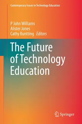 Williams / Buntting / Jones |  The Future of Technology Education | Buch |  Sack Fachmedien