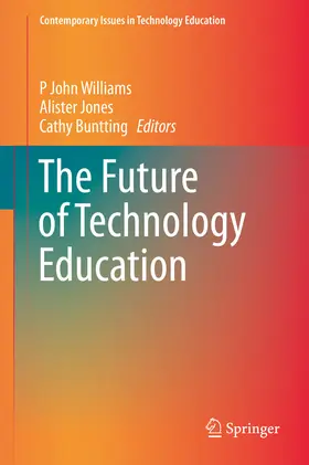 Williams / Jones / Buntting |  The Future of Technology Education | eBook | Sack Fachmedien