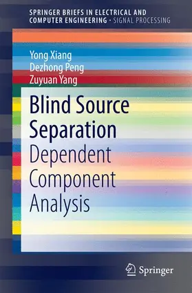 Xiang / Yang / Peng | Blind Source Separation | Buch | 978-981-287-226-5 | sack.de