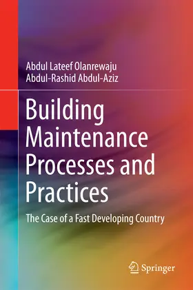Olanrewaju / Abdul-Aziz | Building Maintenance Processes and Practices | E-Book | www.sack.de