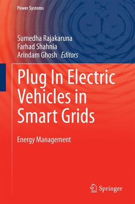 Rajakaruna / Ghosh / Shahnia | Plug In Electric Vehicles in Smart Grids | Buch | 978-981-287-301-9 | sack.de