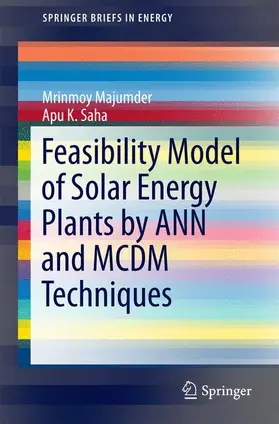 Saha / Majumder |  Feasibility Model of Solar Energy Plants by ANN and MCDM Techniques | Buch |  Sack Fachmedien