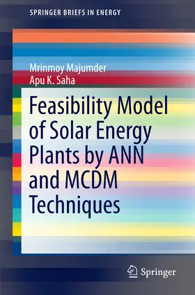 Majumder / Saha |  Feasibility Model of Solar Energy Plants by ANN and MCDM Techniques | eBook | Sack Fachmedien