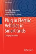 Rajakaruna / Ghosh / Shahnia |  Plug In Electric Vehicles in Smart Grids | Buch |  Sack Fachmedien