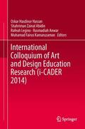 Hassan / Abidin / Kamaruzaman |  International Colloquium of Art and Design Education Research (i-CADER 2014) | Buch |  Sack Fachmedien