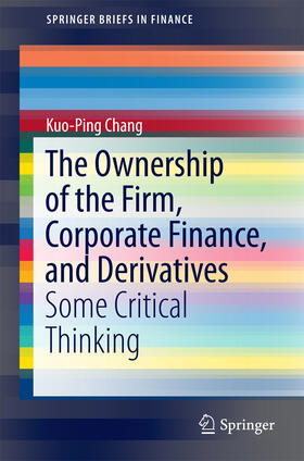 Chang | The Ownership of the Firm, Corporate Finance, and Derivatives | E-Book | sack.de