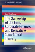 Chang |  The Ownership of the Firm, Corporate Finance, and Derivatives | eBook | Sack Fachmedien