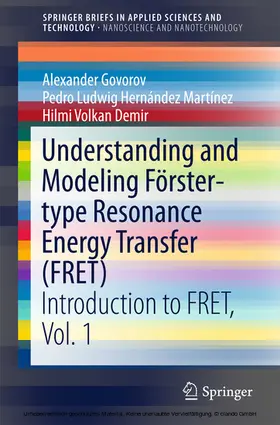 Govorov / Hernández Martínez / Demir |  Understanding and Modeling Förster-type Resonance Energy Transfer (FRET) | eBook | Sack Fachmedien