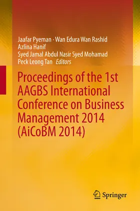 Pyeman / Wan Rashid / Hanif |  Proceedings of the 1st AAGBS International Conference on Business Management 2014 (AiCoBM 2014) | eBook | Sack Fachmedien