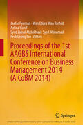 Pyeman / Wan Rashid / Hanif |  Proceedings of the 1st AAGBS International Conference on Business Management 2014 (AiCoBM 2014) | eBook | Sack Fachmedien