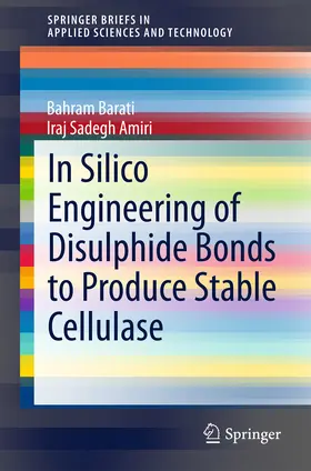 Barati / Sadegh Amiri | In Silico Engineering of Disulphide Bonds to Produce Stable Cellulase | E-Book | www.sack.de