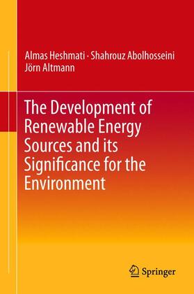 Heshmati / Altmann / Abolhosseini | The Development of Renewable Energy Sources and its Significance for the Environment | Buch | 978-981-287-461-0 | sack.de