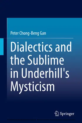 Gan | Dialectics and the Sublime in Underhill's Mysticism | E-Book | www.sack.de