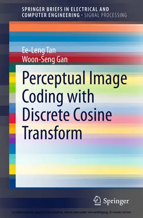 Tan / Gan |  Perceptual Image Coding with Discrete Cosine Transform | eBook | Sack Fachmedien