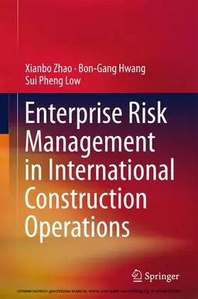 Zhao / Hwang / Low | Enterprise Risk Management in International Construction Operations | E-Book | www.sack.de