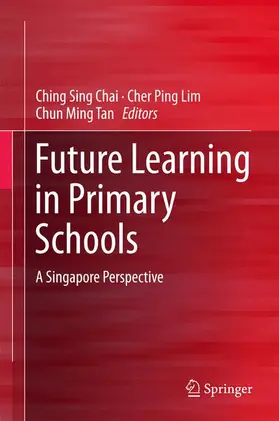Chai / Tan / Lim |  Future Learning in Primary Schools | Buch |  Sack Fachmedien
