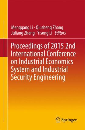 Li / Zhang | Proceedings of 2015 2nd International Conference on Industrial Economics System and Industrial Security Engineering | Buch | 978-981-287-654-6 | sack.de