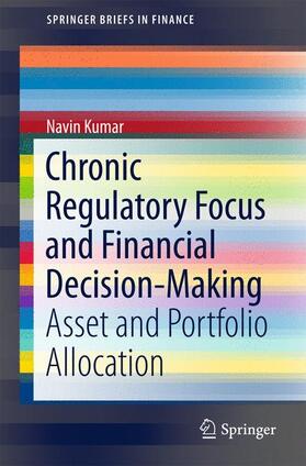 Kumar |  Chronic Regulatory Focus and Financial Decision-Making | Buch |  Sack Fachmedien