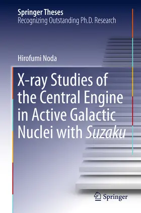 Noda | X-ray Studies of the Central Engine in Active Galactic Nuclei with Suzaku | E-Book | www.sack.de