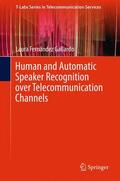 Fernández Gallardo |  Human and Automatic Speaker Recognition over Telecommunication Channels | Buch |  Sack Fachmedien