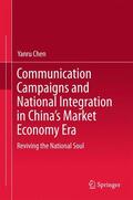 Chen |  Communication Campaigns and National Integration in China¿s Market Economy Era | Buch |  Sack Fachmedien