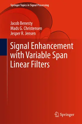 Benesty / Christensen / Jensen |  Signal Enhancement with Variable Span Linear Filters | eBook | Sack Fachmedien