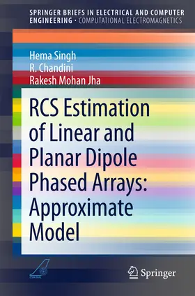 Singh / Chandini / Jha |  RCS Estimation of Linear and Planar Dipole Phased Arrays: Approximate Model | eBook | Sack Fachmedien