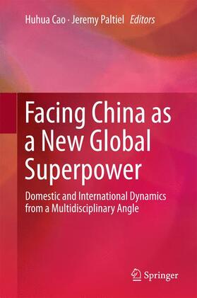 Paltiel / Cao |  Facing China as a New Global Superpower | Buch |  Sack Fachmedien